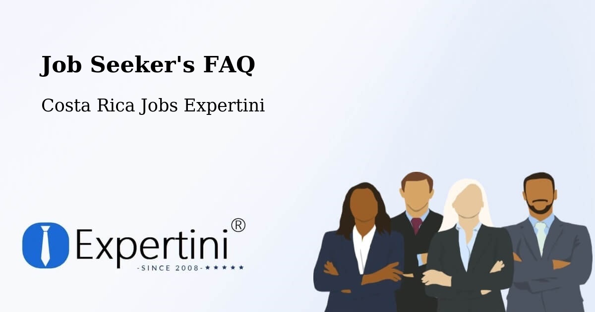 Job Seeker FAQ – San Antonio - Costa Rica Jobs Expertini
