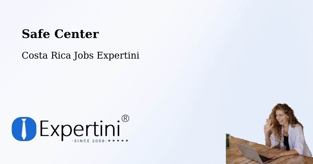 Safety Center – San Antonio - Costa Rica Jobs Expertini